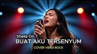 Download Lagu BUAT AKU TERSENYUM – SHEILA ON 7 🎸 Rock Version | by Arya Coverai MP3