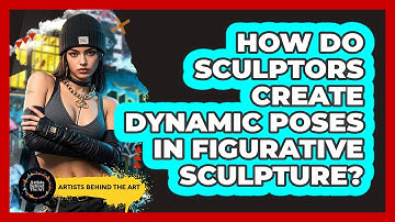 How Do Sculptors Create Dynamic Poses In Figurative Sculpture? - Artists Behind the Art
