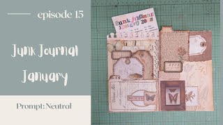 Craft with Me | Junk Journal January | Ep 15 Neutral