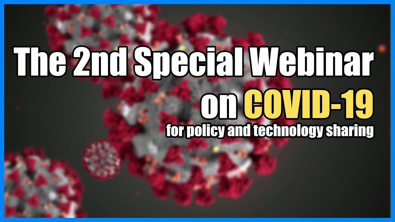 (English) The 2nd Special webinar on COVID-19 for policy and technology ...