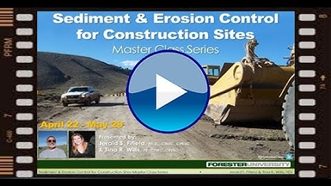 Sediment and Erosion Control for Construction Sites Master Class Series - What We Will Cover