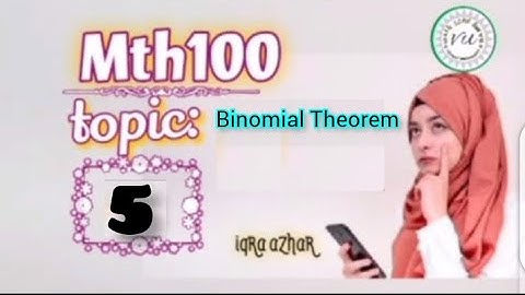 mth100 short lecture 5 ||mth 100 topic 5||binomial theorem||#mth100 #5