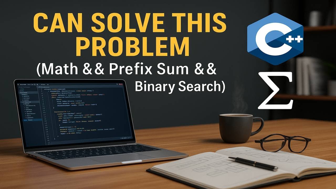 Can Solve This Problem (Math && Prefix Sum && binary search) - YouTube