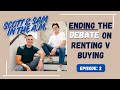 Episode 2: Ending the debate on renting v buying