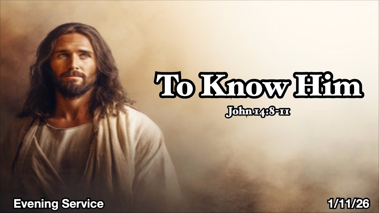 01/11/26 PM  DR CALVIN  BRYANT   "TO KNOW HIM"