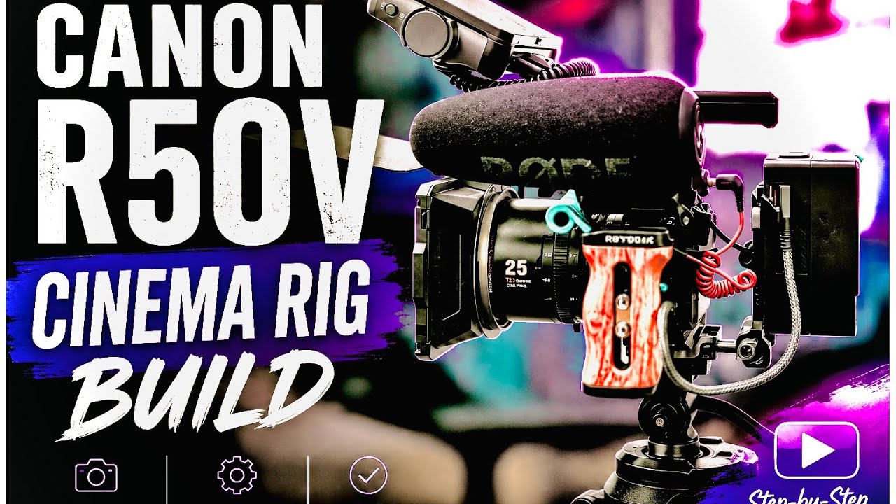 R50v Rig Canon R50V Rig Build - YouTube