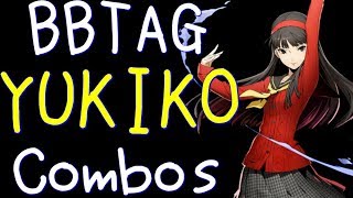 Bbtag Ver1.30 Yukiko Combos 雪子 コンボ集