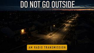 People Who Go Outside After Midnight Don’t Come Back | Emergency Radio Broadcast