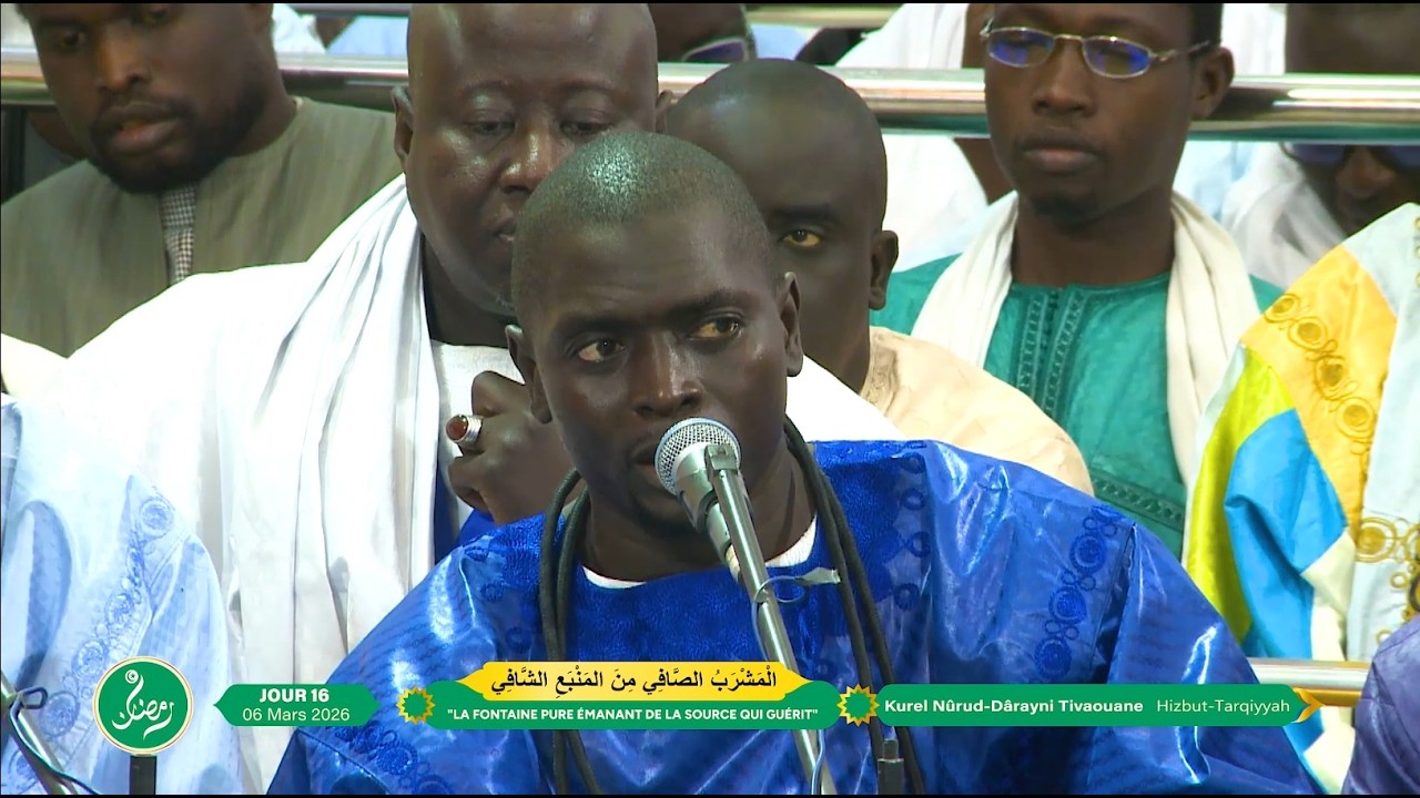 Lillahi rabil lazi Kurel Nûrud Dârayni Tivaouane Hizbut-Tarqiyyah 16e Jour Ramadan 2026/1447.h