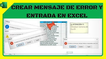 COMO CREAR MENSAJE DE ERROR Y MENSAJE DE ENTRADA EN EXCEL