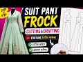 Suit Pant Frock Cutting & Stitching Full Tutorial | Easy Drafting for Beginners