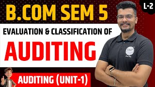 Evolution and classification of auditing | Lecture - 2 | Bcom Sem 5 | As per NEP | UGT