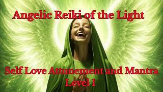 Self Love Attunement and Mantra - Angelic Reiki of the Light - Archangel of Love screenshot 3
