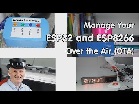 #225 How-to Manage your ESP32 and ESP8266 over the Air (IOTappstory.com)