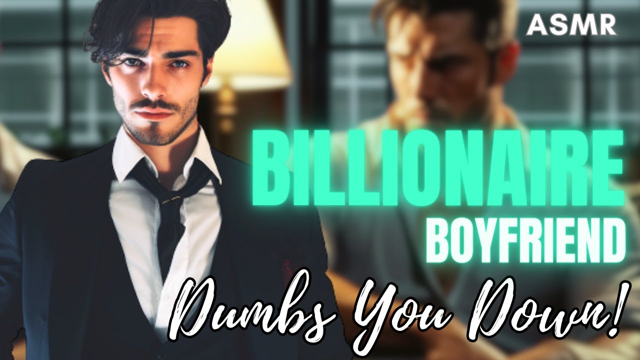 Billionaire Boyfriend Dumbs You Down!   ASMR Boyfriend [M4F/M4A]