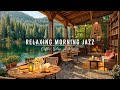 Relaxing Morning Jazz Cozy Coffee Porch Ambience By The Lake With Smooth Jazz Music For Good Mood
