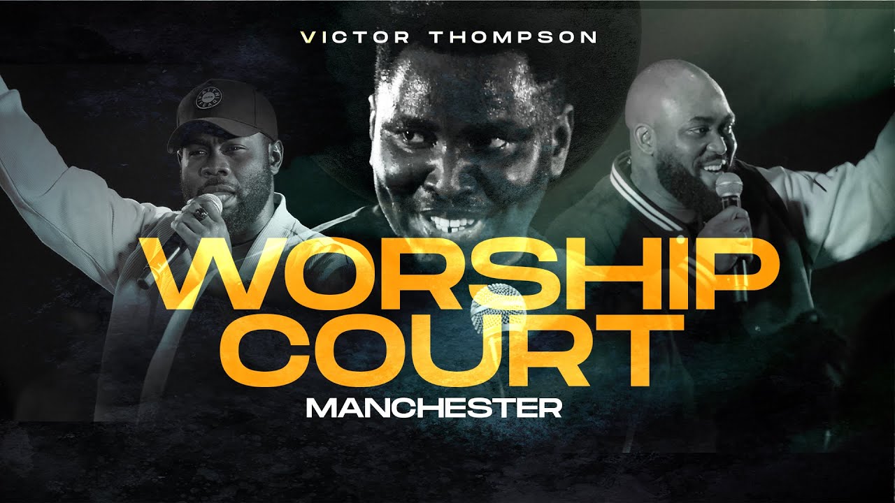 DEAR GOD | I AM A CHILD OF GOD | WORSHIP MANCHESTER UK WORSHIP COURT - Victor Thompson