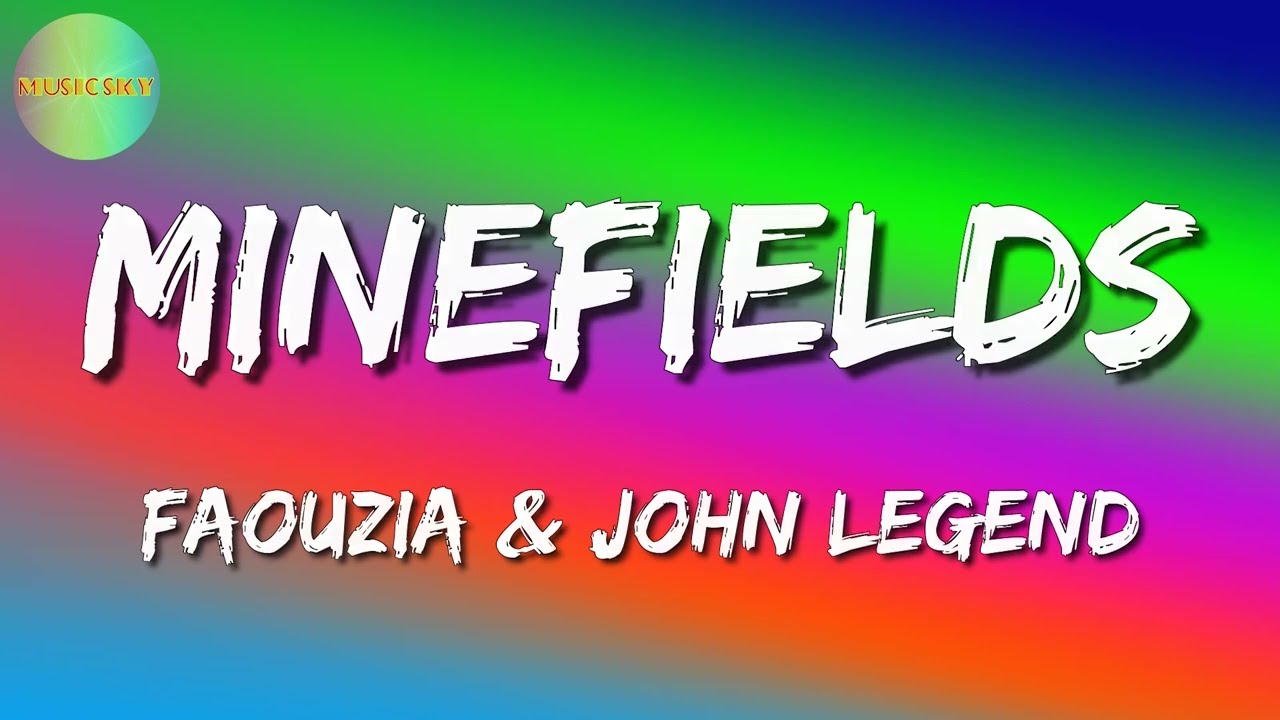 Faouzia & John Legend - Minefields  (Video Lyrics)