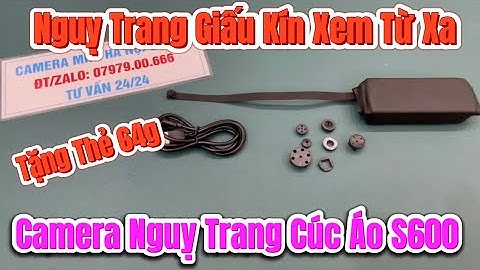 Camera giấu kín cúc áo s600 pin khủng 30 tiếng, camera siêu nhỏ giá rẻ s600 wifi xem trực tiếp từ xa