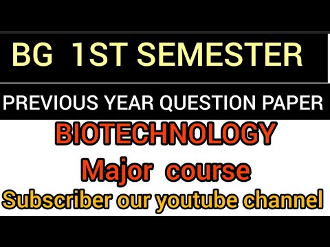 BG 1st semester previous year question paper of BIOTECHNOLOGY major ...