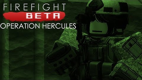 Firefight [BETA] - Operation: Hercules Update Trailer