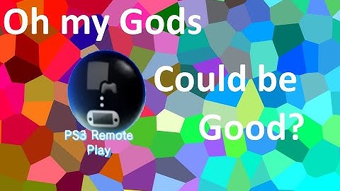 PSVita PS3 Remote Play, could have been GOOD?