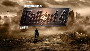Fallout 4 (PC) survival difficulty playthrough part 11