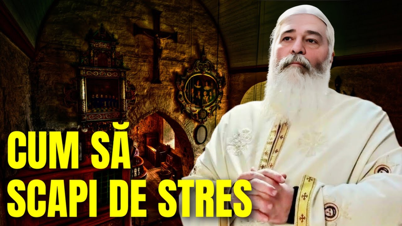 Cum să scapi de stres , Ce să faci să nu mai fii stresat - Parintele Calistrat
