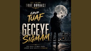 Geceye Siğmam