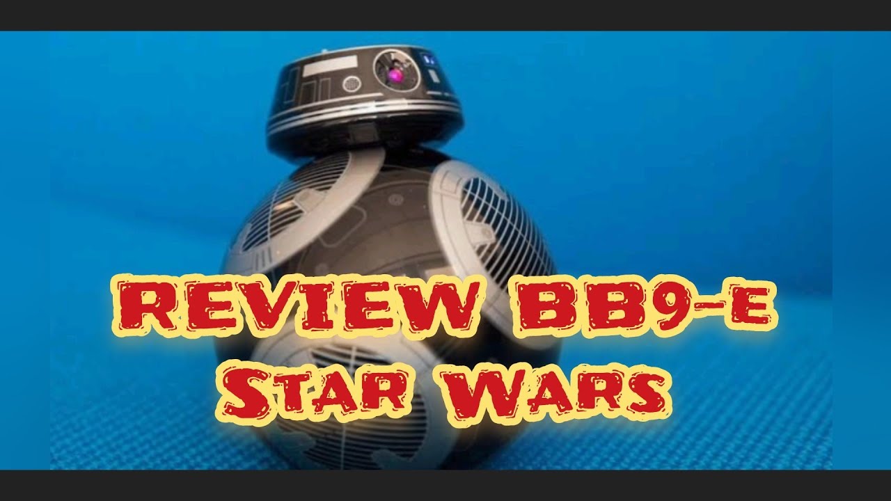 Review boneco Mecatronico BB9-E Disney Star Wars PT-BR - YouTube