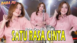 SATU RASA CINTA - Dara Fu | Yakin Kan Hati Mu | Versi Dangdut Koplo (Official Music Video)