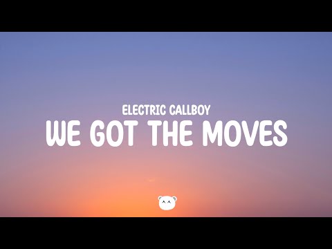 Electric Callboy - We Got The Moves