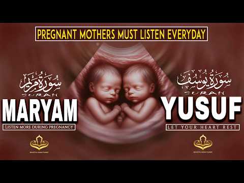 Surah Yusuf & Surah Maryam | Powerful Quran Recitation for Pregnancy, Everyday Peace & Protection