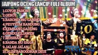 JAIPONG OCENG LANCIP FULL ALBUM