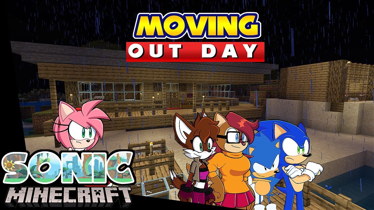 Sonic & The Speed Cast Play Minecraft - Moving Out Day!