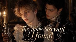 The noble villa master fell in love with the servant he had picked up！ #bl #blseries #lovestory