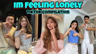 Im Feeling Lonely Tiktok Compilation 2023 🇵🇭