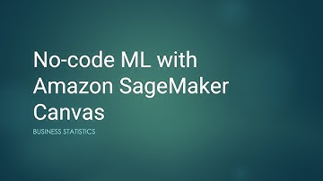 No-code ML with Amazon SageMaker Canvas | Business Statistics