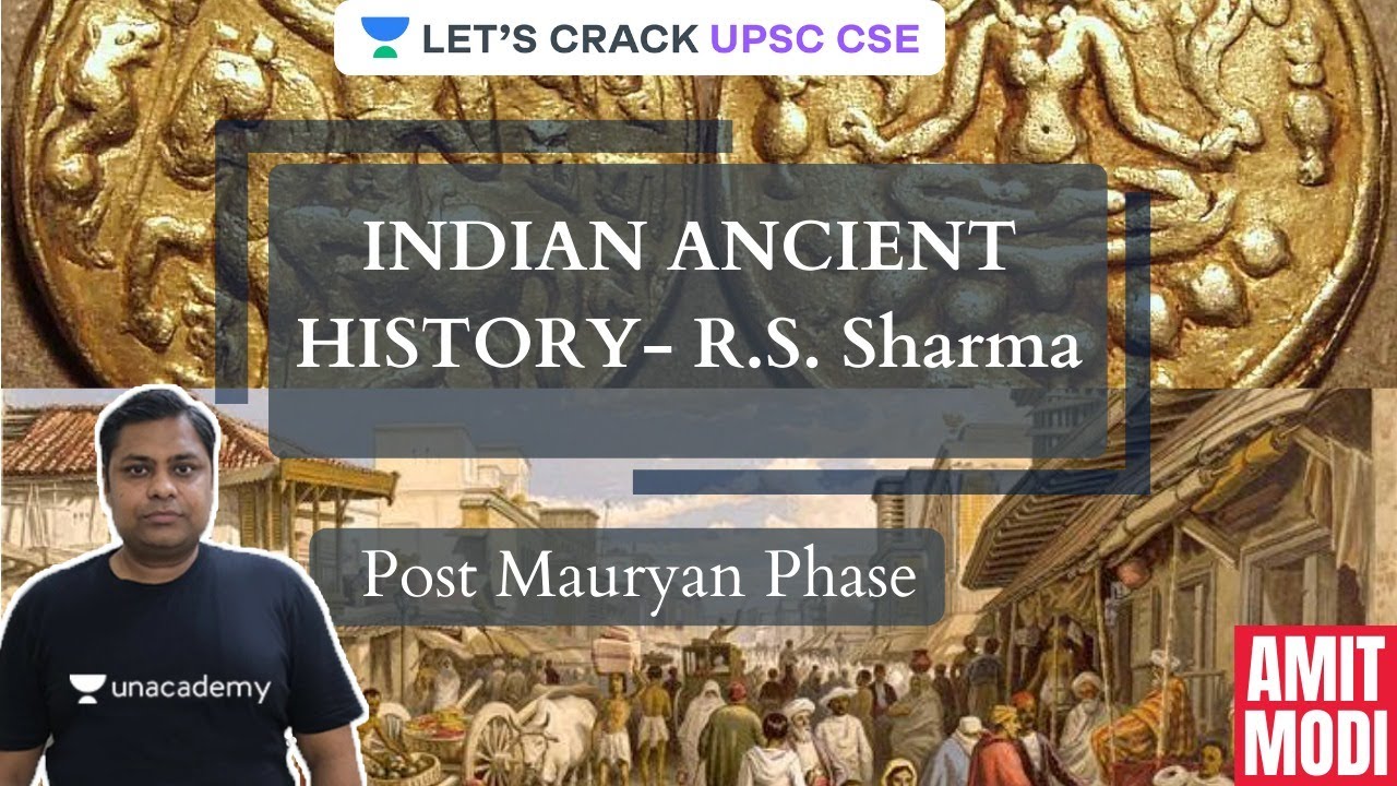 L9: Indian Ancient History - R.S. Sharma | Post Mauryan Phase | UPSC ...