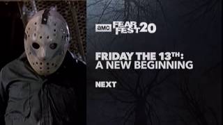 AMC (2016) - FEAR FEST 20: Friday The 13th: A New Beginning Next