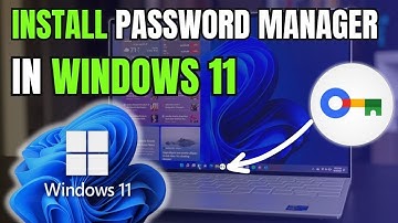 How to Install Google Password Manager App on Windows 11