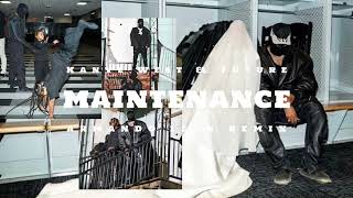 maintenance by kanye west but it's actually finished