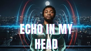 Omah Lay - Echo In My Head