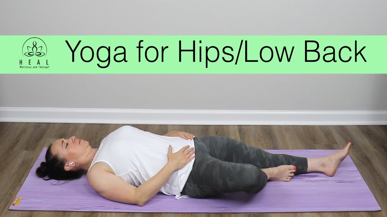 Yoga for the Hips/Low Back (Therapeutic Yoga Class)