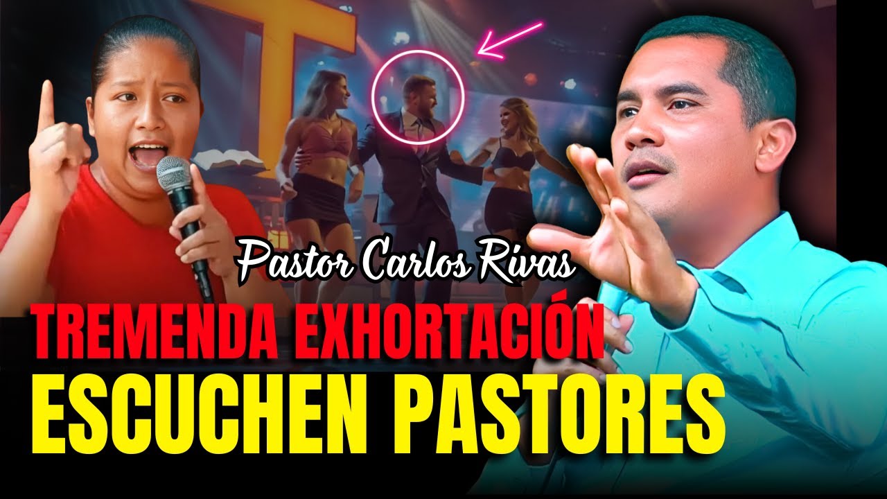 Tremenda Exhortación a los pastores y predicadores - Pastor Carlos Rivas