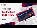 How To Install Divi Political Child Theme