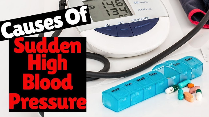 What would cause high blood pressure all of a sudden