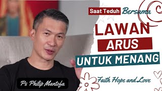 Download Lagu GO AGAINST THE CURRENT TO WIN || Quiet Time with Ps Philip Mantofa Download Lagu GO AGAINST THE CURRENT TO WIN || Quiet Time with Ps Philip Mantofa