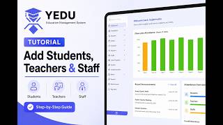 How to Add Students, Teachers & Staff in YEDU | YEDU Tutorial Guide
