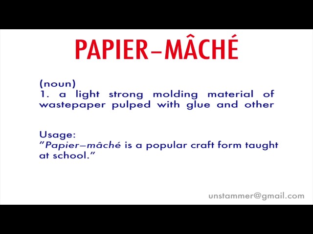 How to make (and pronounce) papier-mâché